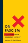 On Fascism : 12 Lessons From American History - Book