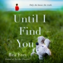 Until I Find You : A Novel - eAudiobook