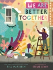 We Are Better Together - Book