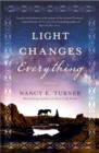 Light Changes Everything : A Novel - Book