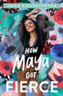 How Maya Got Fierce - Book