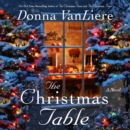 The Christmas Table : A Novel - eAudiobook