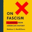 On Fascism : 12 Lessons from American History - eAudiobook