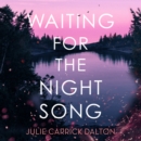 Waiting for the Night Song - eAudiobook