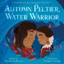 Autumn Peltier, Water Warrior - Book