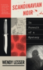 Scandinavian Noir : In Pursuit of a Mystery - Book