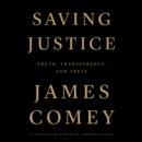 Saving Justice : Truth, Transparency, and Trust - eAudiobook