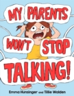 My Parents Won't Stop Talking! - Book