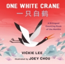 One White Crane : A Bilingual Counting Book of the Months - Book