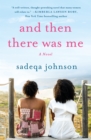 And Then There Was Me : A Novel of Friendship, Secrets and Lies - Book