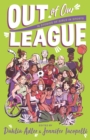 Out of Our League : 16 Stories of Girls in Sports - Book
