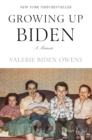 Growing Up Biden : A Memoir - Book