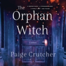 The Orphan Witch : A Novel - eAudiobook