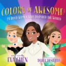Colors of Awesome! : 24 Bold Women Who Inspired the World - eAudiobook