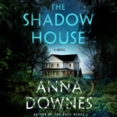 The Shadow House : A Novel - eAudiobook