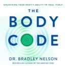 The Body Code : Unlocking Your Body's Ability to Heal Itself - eAudiobook
