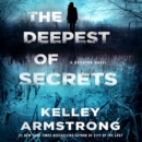 The Deepest of Secrets : A Rockton Novel - eAudiobook