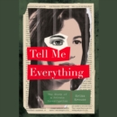 Tell Me Everything : The Story of a Private Investigation - eAudiobook