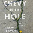 Chevy in the Hole : A Novel - eAudiobook