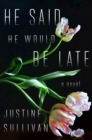 He Said He Would Be Late - Book