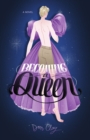 Becoming a Queen - Book