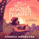 Just Your Local Bisexual Disaster - eAudiobook