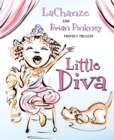 Little Diva : 9780312370107, Includes a CD with Original Song and Reading by LaChanze - Book