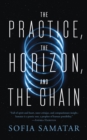 The Practice, the Horizon, and the Chain - Book