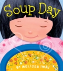 Soup Day: A Picture Book - Book