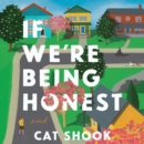 If We're Being Honest : A Novel - eAudiobook