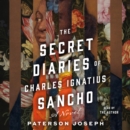 The Secret Diaries of Charles Ignatius Sancho : A Novel - eAudiobook