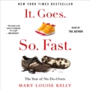 It. Goes. So. Fast. : The Year of No Do-Overs - eAudiobook