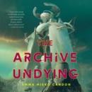 The Archive Undying - eAudiobook