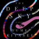 The Deep Sky : A Novel - eAudiobook
