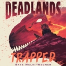 The Deadlands: Trapped - eAudiobook