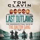 The Last Outlaws : The Desperate Final Days of the Dalton Gang - eAudiobook