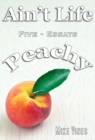 Ain't Life Peachy - eBook