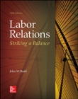 Labor Relations: Striking a Balance - Book