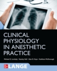Clinical Physiology in Anesthetic Practice - Book