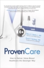 ProvenCare: How to Deliver Value-Based Healthcare the Geisinger Way - Book