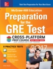 McGraw-Hill Education Preparation for the GRE Test 2017 Cross-Platform Prep Course - eBook
