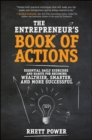 The Entrepreneurs Book of Actions: Essential Daily Exercises and Habits for Becoming Wealthier, Smarter, and More Successful - Book