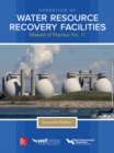 Operation of Water Resource Recovery Facilities, Manual of Practice No. 11, Seventh Edition - Book