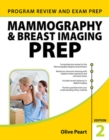Mammography and Breast Imaging PREP: Program Review and Exam Prep, Second Edition - Book