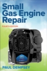 Small Gas Engine Repair, Fourth Edition - Book