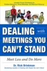 Dealing with Meetings You Can't Stand: Meet Less and Do More - Book