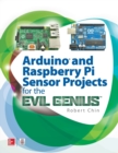 Arduino and Raspberry Pi Sensor Projects for the Evil Genius - Book