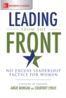 Leading from the Front: No-Excuse Leadership Tactics for Women - Book