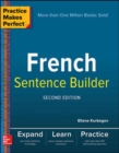 Practice Makes Perfect French Sentence Builder, Second Edition - Book
