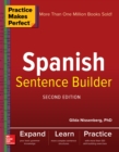 Practice Makes Perfect Spanish Sentence Builder, Second Edition - eBook